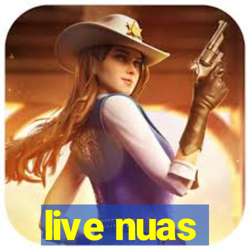 live nuas